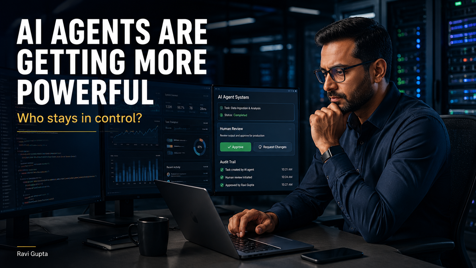 AI Agents Are Getting More Powerful. The Real Question Is: Who Is Still in Control?